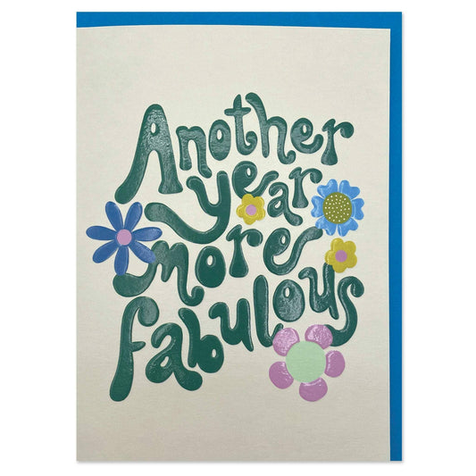 Another Year More Fabulous Birthday Card